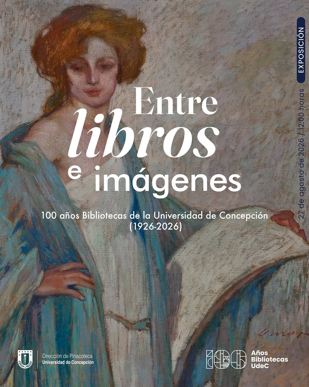Entre libros e imágenes: 100 años Bibliotecas de la Universidad de Concepción (1926-2026)